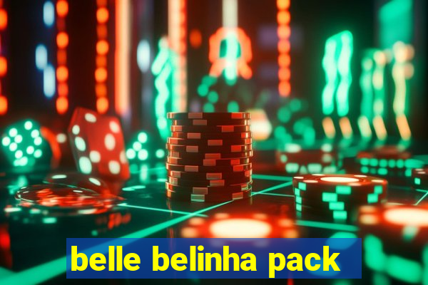 belle belinha pack